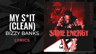 Bizzy Banks - My S*it (LYRICS) (Clean)