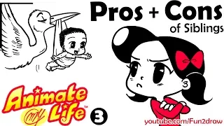 Animate MY Life | Mei Yu | Pros and Cons of Siblings Fun Animation