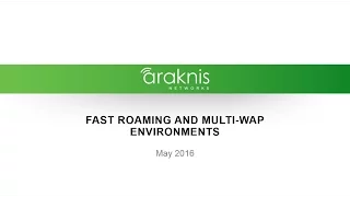 Webinar: Fast Roaming and Multi-WAP Environments