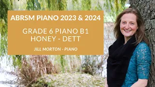 Honey (Humoresque) - Dett, ABRSM B1 Gd 6 Piano 2023 & 2024 Jill Morton - piano