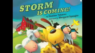 Storm is Coming! By Heather Tekavec & Margaret Spengler