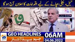 Geo News Headlines 06 AM | Austerity drive | PM Shehbaz | Imran Khan | Supreme Court | 4th June 2022