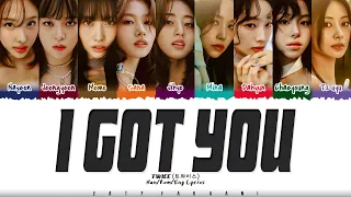 TWICE (트와이스) - ‘I GOT YOU' Lyrics [Color Coded_Eng]