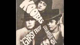 The Koobas- Gypsy Fred