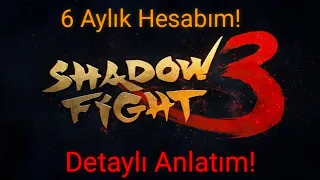 6 Aylık Shadow Fight 3 Hesabım!