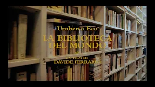 Umberto Eco – La biblioteca del mondo. Trailer