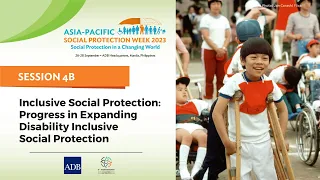 #APSP2023 | Day 2 | Session 4B | Inclusive Social Protection: Progress in Expanding Disability SP
