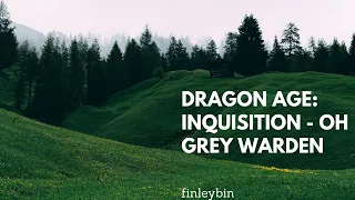 Dragon Age: Inquisition - Oh Grey Warden (Cover)