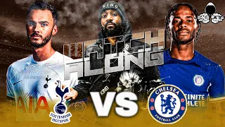 Tottenham vs Chelsea | PREMIER LEAGUE Watch Along and Highlights with RANTS