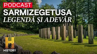 Podcasturile HISTORY: #5 Sarmizegetusa - legendă și adevăr