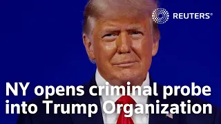 New York state opens criminal probe into Trump Organization