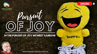 pursuit of Joy | Swami Sukhabodhananda #Joy #happines #sorrow