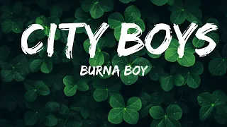 1 Hour |  Burna Boy - City Boys (Lyrics)  | M-1 Lyrics Music