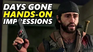 DAYS GONE Gameplay Hands-On First Impressions