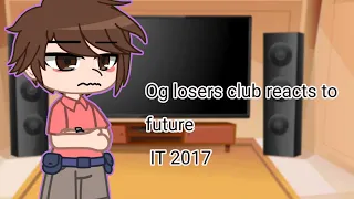 Og losers club reacts to future||GC||Gachaclub||Gacha||first video||IT 2017||Reddie