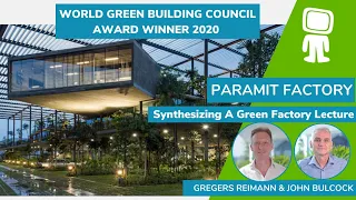 Synthesizing A Green Factory Lecture | Paramit Malaysia | WGBC Green Building Awards 2020