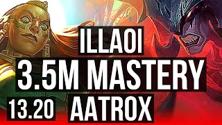 ILLAOI vs AATROX (TOP) | 3.5M mastery, 2200+ games, 6/2/7, Rank 12 Illaoi | KR Master | 13.20