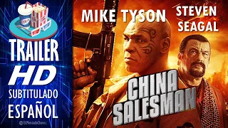 CHINA SALESMAN 🎥 Tráiler Oficial En ESPAÑOL (Subtitulado) 🎬 Mike Tyson - Steven Seagal  - Película