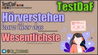 TestDaF. HV. Über das Wesentlichste