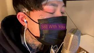 Jungkook (BTS) - Still With You (cover by 손참치)