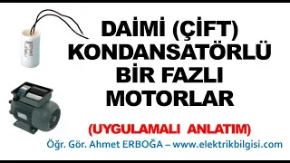 Bir Fazlı Daimi (Çift) Kondansatörlü Motorlar