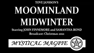 Moominland Midwinter (2021) by Tove Jansson, starring John Finnemore and Samantha Bond (The Moomins)