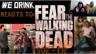 FEAR THE WALKING DEAD S02 E12 - "PILLAR OF SALT" REACTION!