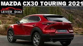 New Mazda CX30 Touring 2021 - The best of the Segment?