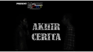 MOMENT ART PROJECT - AKHIR CERITA (SHORT MOVIE)