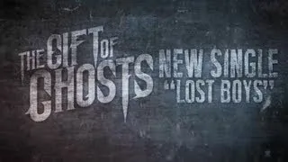 The Gift of Ghosts - "Lost Boys" (Official Lyric Video)