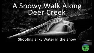 Landscape Photography - A Photo Walk along a Snowy Deer Creek