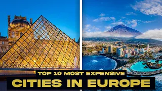 Top 10 Most Expensive Cities to Visit In Europe | Can You Afford No.1?