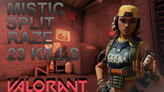 FNATIC MISTIC - SPLIT - RAZE - 23 KILLS - VALORANT POV