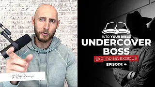 Episode 4 | UNDERCOVER BOSS | Exodus 1:22-2:10