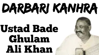 Darbari Kanhra - Ustad Bade Ghulam Ali Khan || Raag Darbari Kanda ||