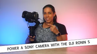 How To Power a Sony A7S III Camera With the DJI Ronin S Gimbal