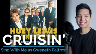 Cruisin' (Male Part Only - Karaoke) - Huey Lewis ft. Gweneth Paltrow