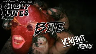 Shelf Lives - Bite (Venjent Remix)