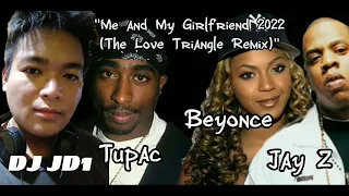 Tupac, Jay Z, Beyonce - "Me and My Girlfriend 2022 (The Love Triangle Remix)"