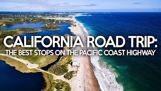 California Road Trip: The Best Stops On The Pacific Coast Highway