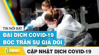 Tin tức dịch Covid-19 mới nhất ngày 21 tháng 7,2020 | Tổng hợp tin virus Corona hôm nay | FBNC