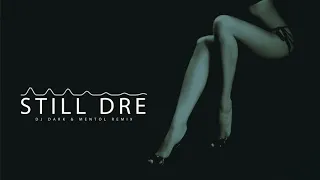 Dr. Dre feat. Snoop Dogg - Still D.R.E. (Bruno Be & Lazy Bear Remix / Dj Dark & Mentol Remix Edit)