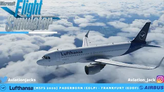[MSFS 2020] FULL FLIGHT | Paderborn (EDLP) - Frankfurt (EDDF) | LUFTHANSA A320Neo l DLH76 |