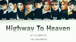 NCT 127 (엔씨티127) - HIGHWAY TO HEAVEN (English Ver.) Color Coded ENG|가사