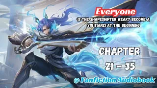 Everyone: Is The Shapeshifter Weak? Become A Yin Tianzi At The Beginning Chapter 21 - 35