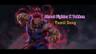 Street Fighter X Tekken - Tamil Song