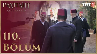 Payitaht Abdülhamid 110. Bölüm