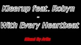 Kleerup Feat Robyn - With Every Heartbeat