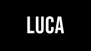 WARUM LUCA ???