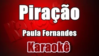 Piração - Paula Fernandes - Karaokê